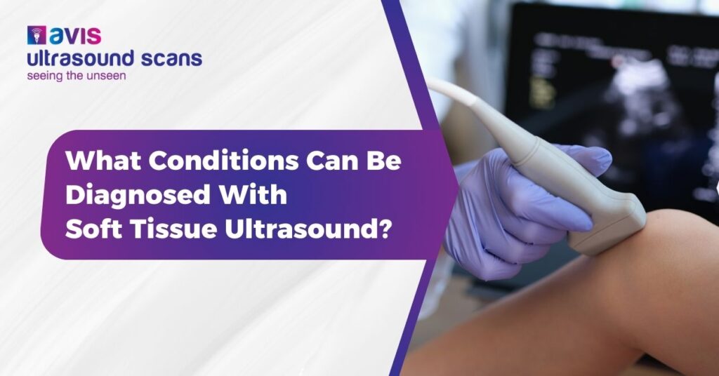 What Conditions Can Be Diagnosed With Soft Tissue Ultrasound