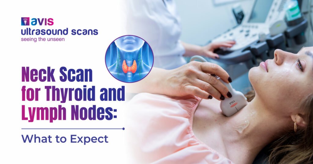 Neck Scan for Thyroid and Lymph Nodes What to Expect